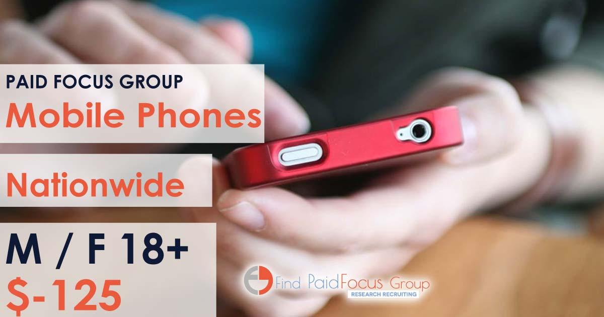Online focus group about mobile phones - $125