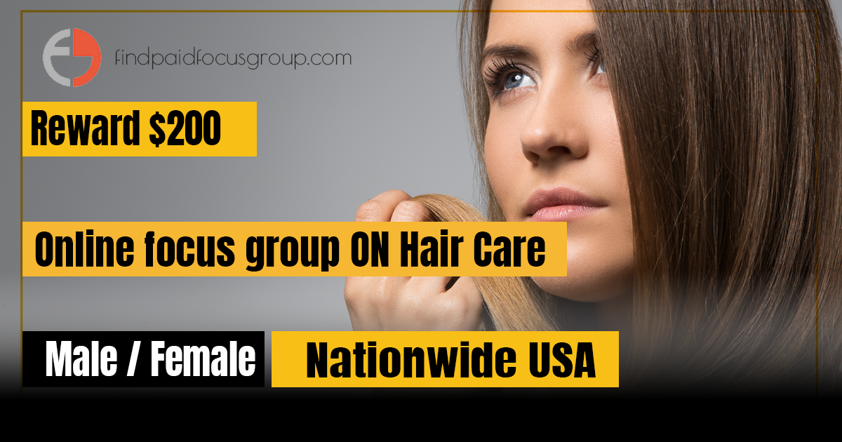 Online focus group on Hair Care Study - $200