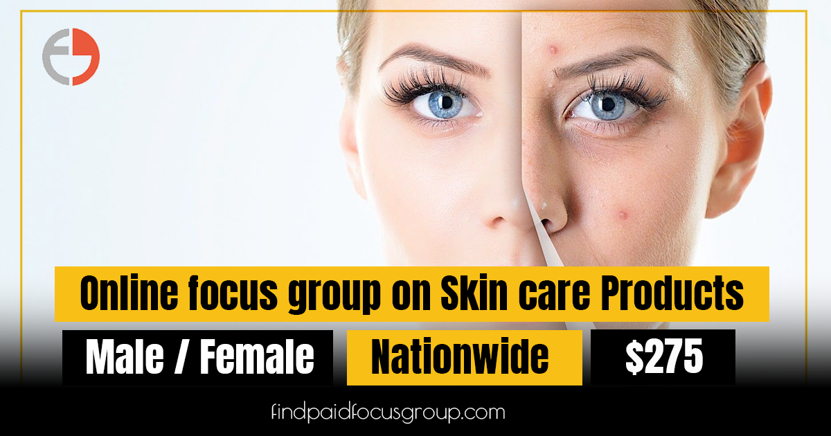 Online focus group on Skincare Study - $275