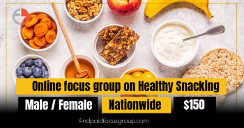 Online focus group on Healthy Snacking Study - $150