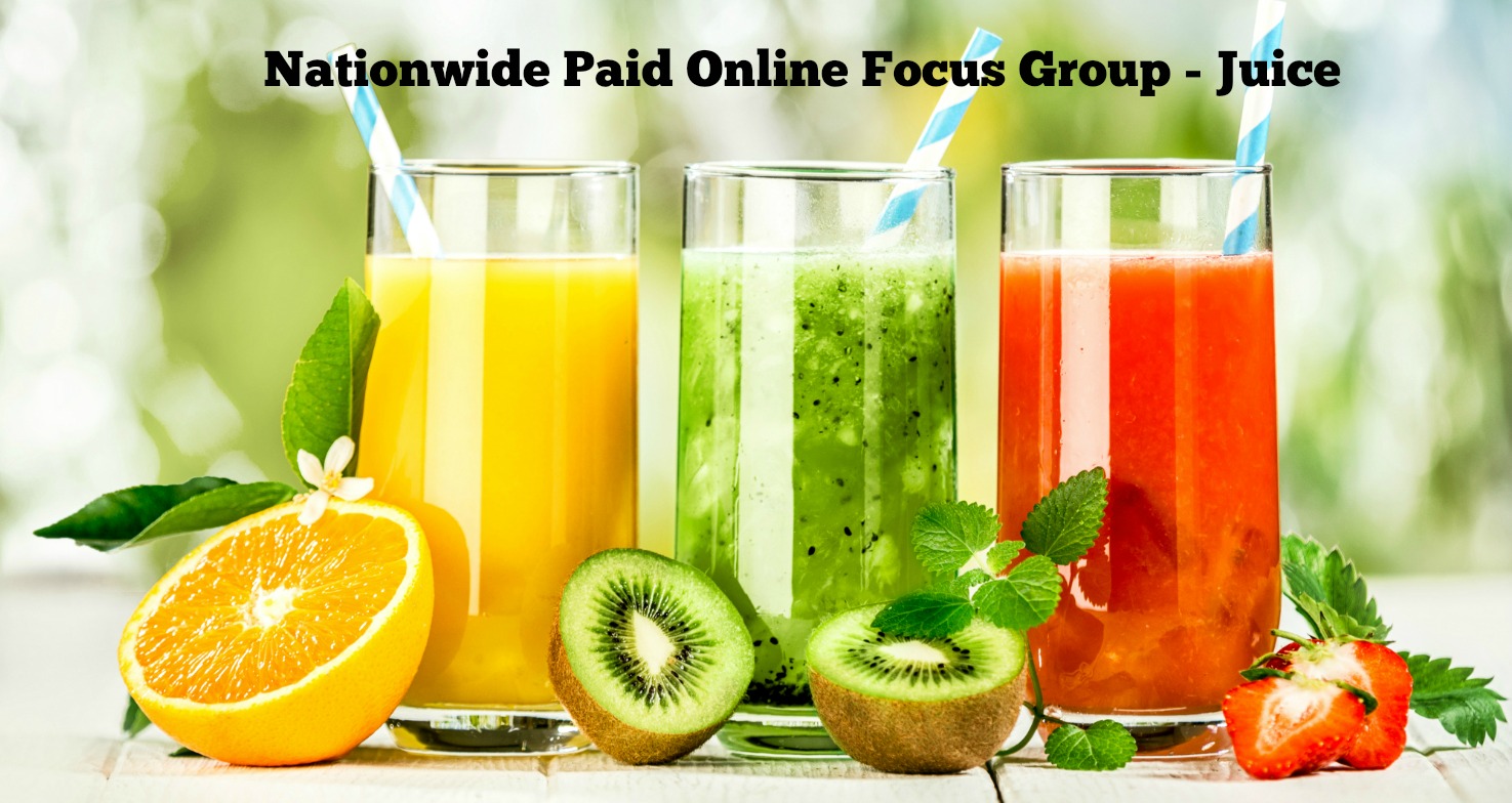 Nationwide Paid Online Focus Group – Juice