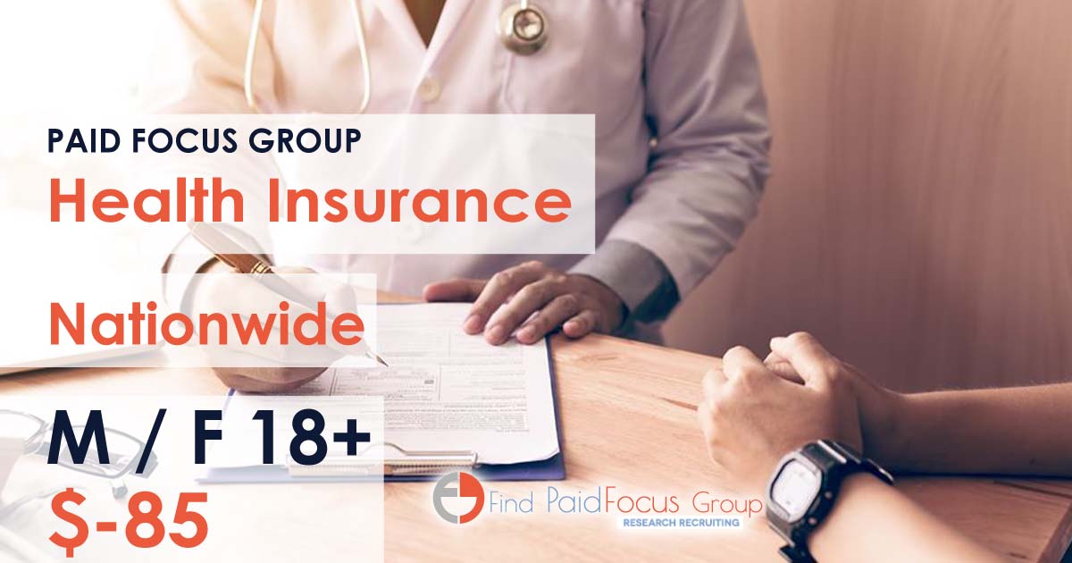 Nationwide Paid Online focus group about health insurance – $85