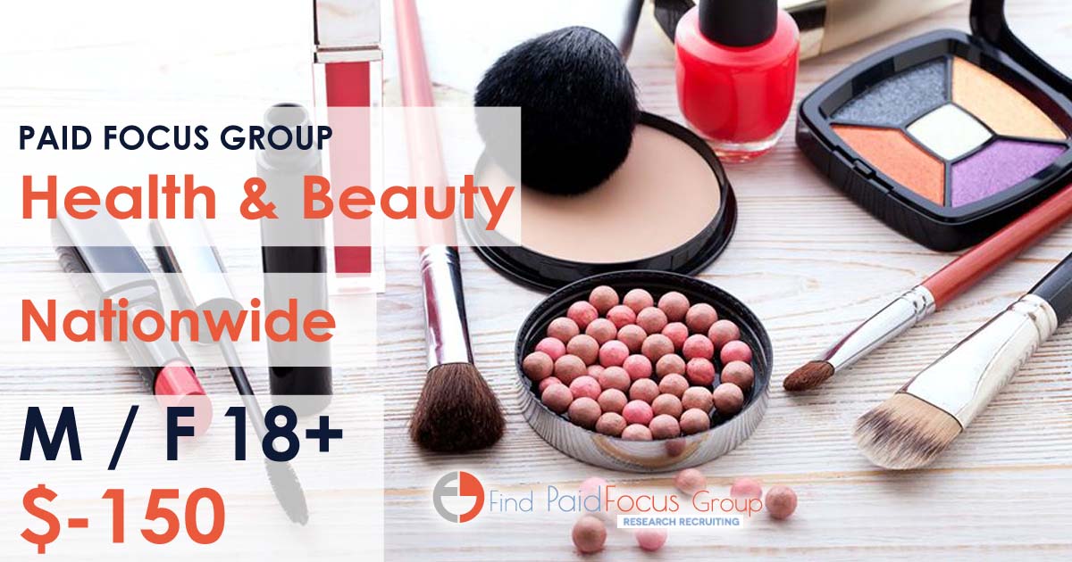 Nationwide Paid Online focus group about Health & Beauty – $150