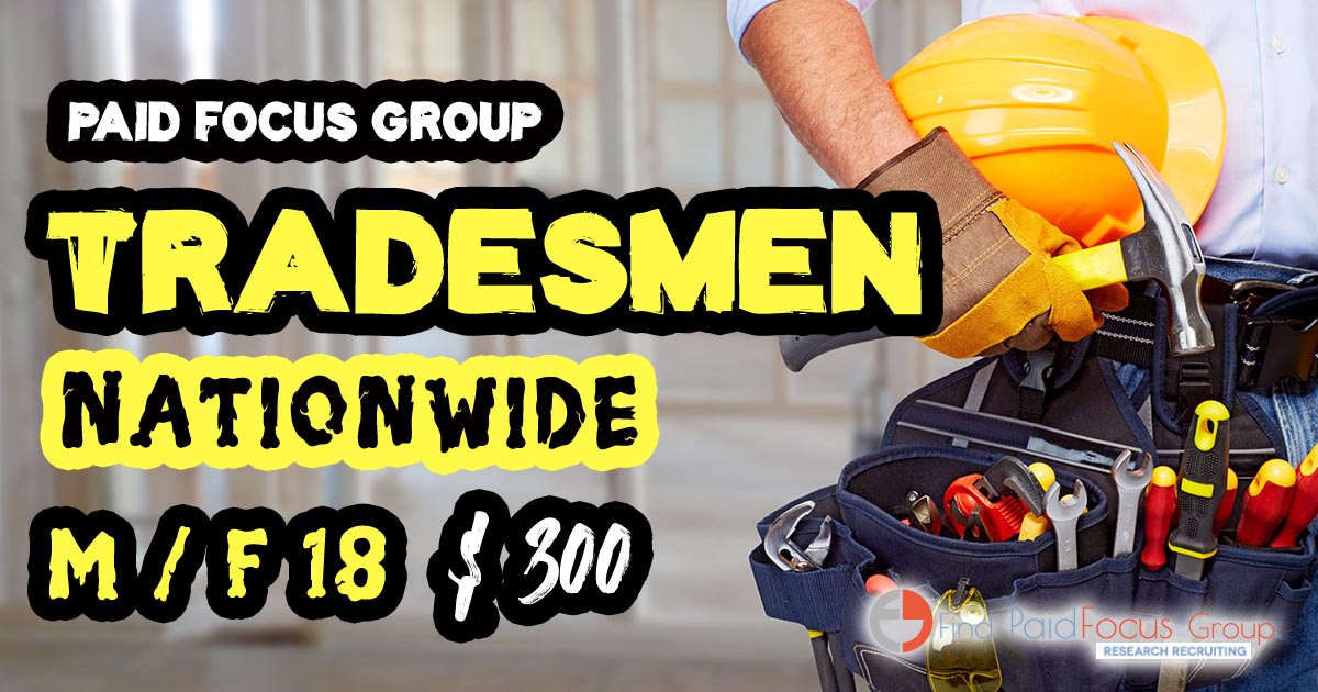 Online focus group on Professionals Tradesmen -$300