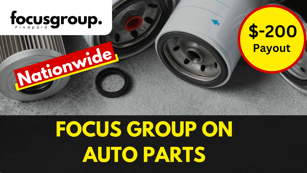 Online Focus group on Auto Parts Shopalong – $200