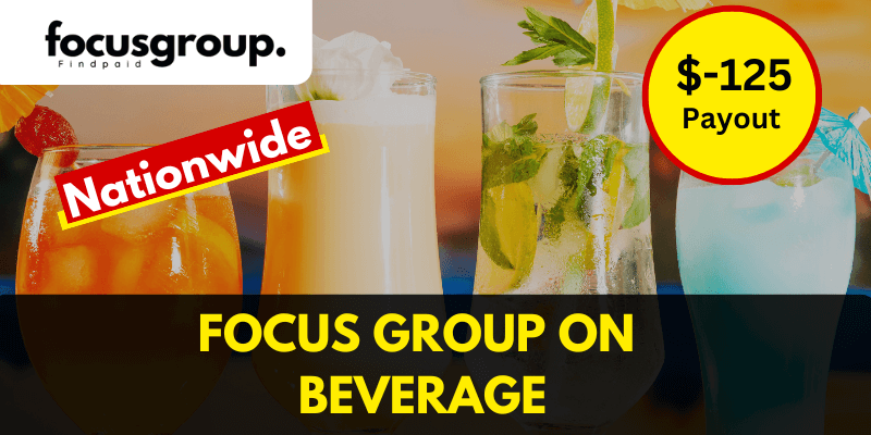 Online Paid Focus Group on Beverage – $125