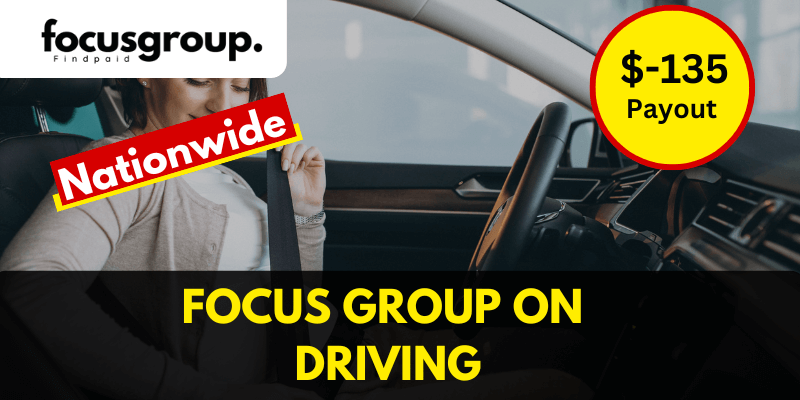 Paid Online Focus Group On Driving – $135