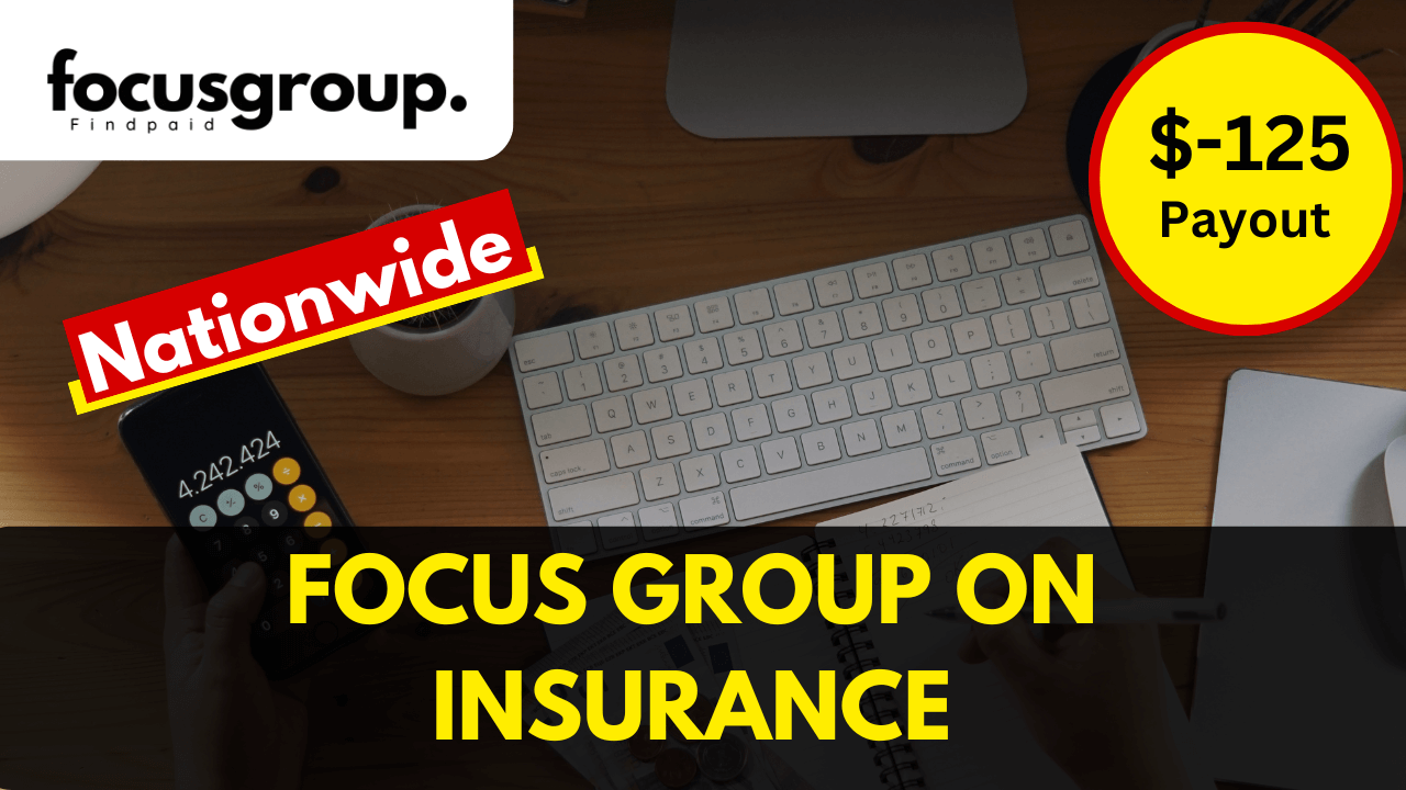 Online Focus Group on Insurance – $125