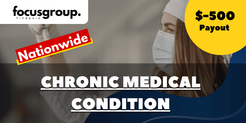 Clinical Trial On Chronic Medical Condition – Heart/Liver Disease/Cancer/HIV – $500