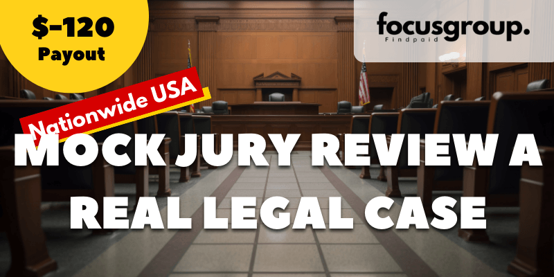 Mock Jury Needed – Help Review a Real Legal Case – $120