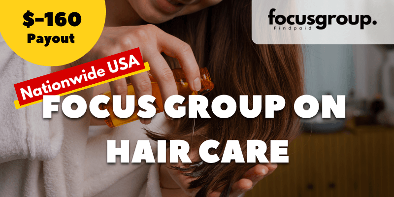 Paid Focus Group On Hair Care – All Types Of Hair Study – $160