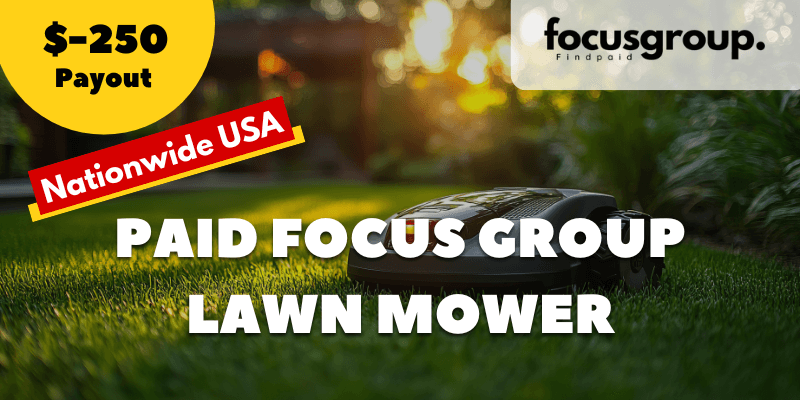 Paid Focus Group On Robotic Lawn Mower – $250