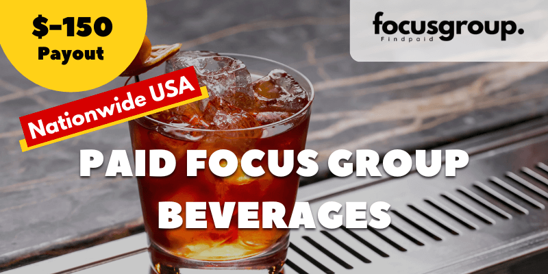 Paid Focus Group On Beverages Study- $150