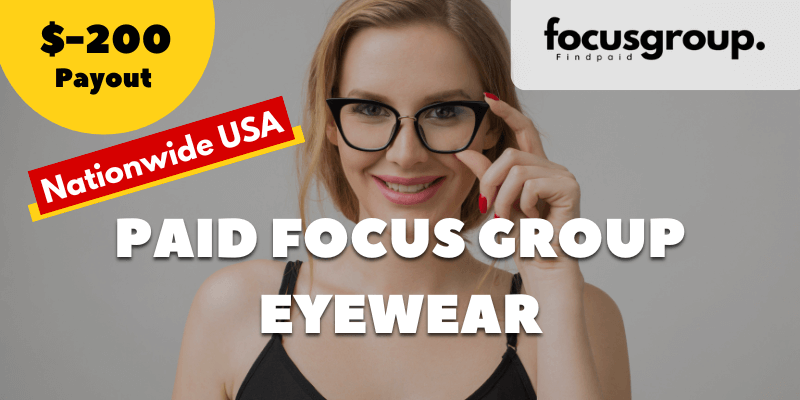 Paid Focus Group On Eyewear Study- $200