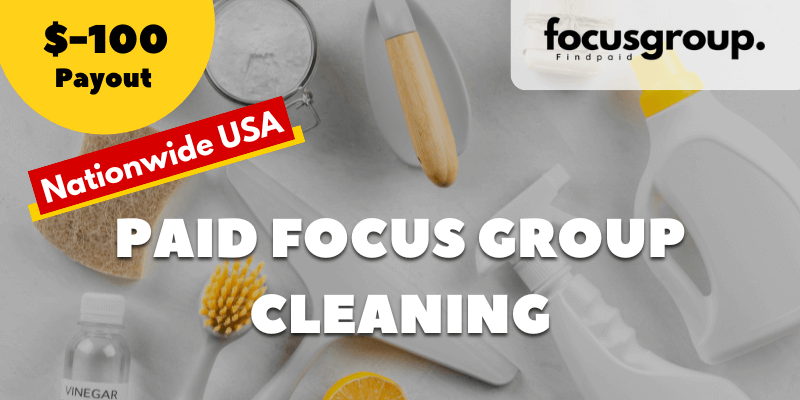 Paid Focus Group On Cleaning Study- $100