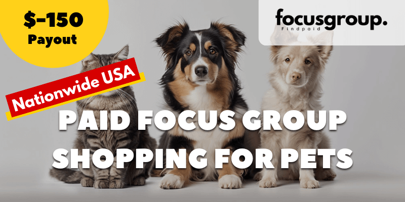 Paid Focus Group on Household Shopping For Pets – $150