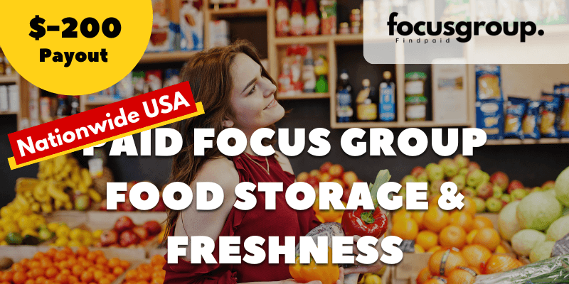 Online Study – Share Your Opinions on Food Storage & Freshness – $200